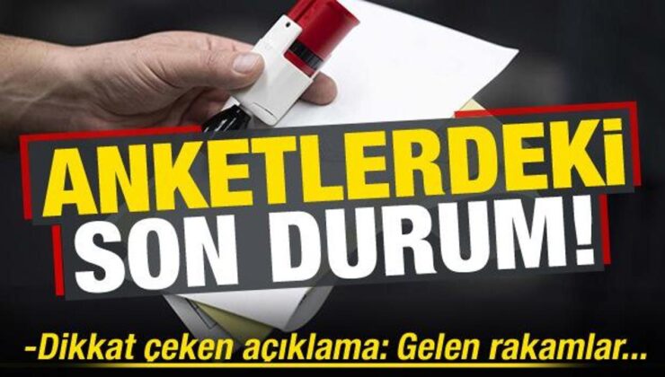 Anketlerde son durum! Dikkat çeken açıklama: Gelen rakamlar…