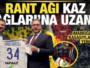 CHP’de rant ağı! Fatih Keleş, İmamoğlu’nun babasıyla Kaz Dağları’nda arsa almış