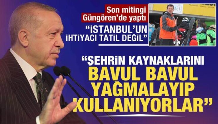 Cumhurbaşkanı Erdoğan Güngören’de konuştu: İstanbul’un ihtiyacı tatil değil