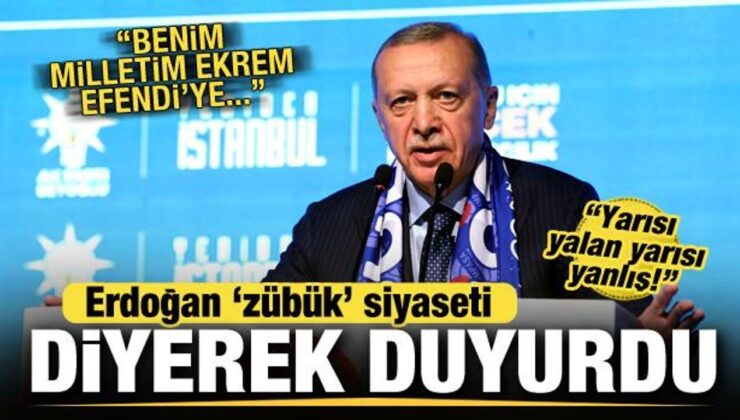 Cumhurbaşkanı Erdoğan ‘zübük’ siyaseti deyip duyurdu: Ekrem Efendi’ye…