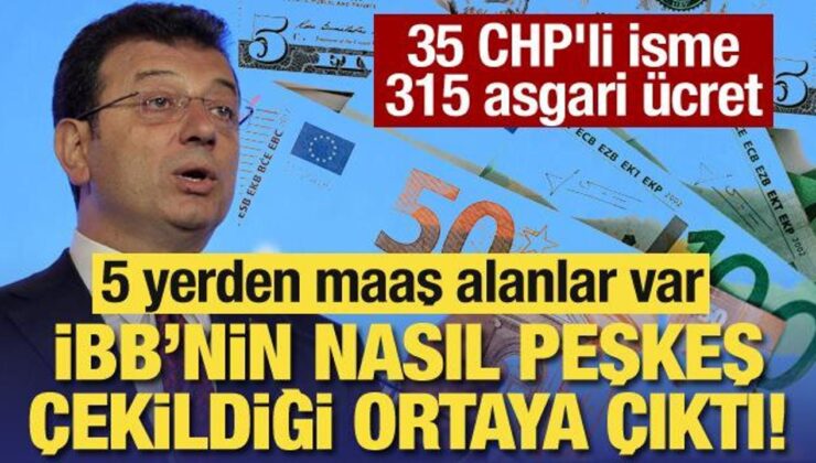 İBB’nin nasıl peşkeş çekildiği ortaya çıktı! 35 CHP’li isme 315 asgari ücret