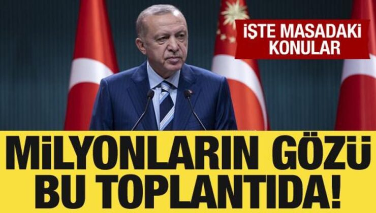 Kabine toplantısı başladı! İşte masadaki konular