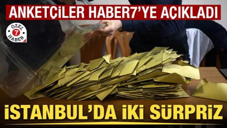 Kamuoyu araştırmacıları son verileri paylaştı… İstanbul’da 2 sürpriz