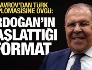 Lavrov’dan Türk diplomasisine övgü: Erdoğan’ın yeni siyaset bilimi formatı