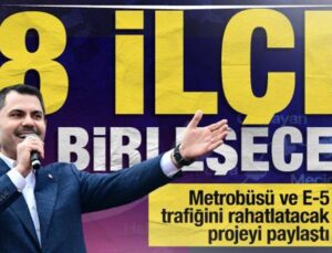 Murat Kurum paylaştı! 8 ilçeyi birleştiren, metrobüsü ve E-5 trafiğini rahatlatacak proje