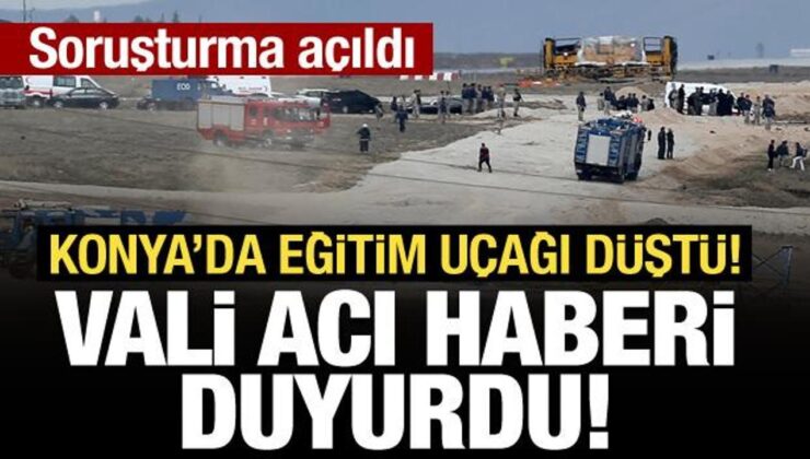 Son Dakika: Konya’da eğitim uçağı düştü!