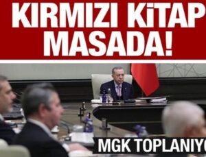 Erdoğan liderliğinde MGK toplanıyor! Kırmızı Kitap da masada