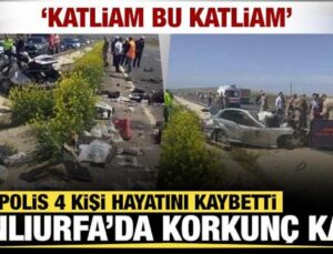 Şanlıurfa’da korkunç kaza! 1’i polis 4 kişi hayatını kaybetti