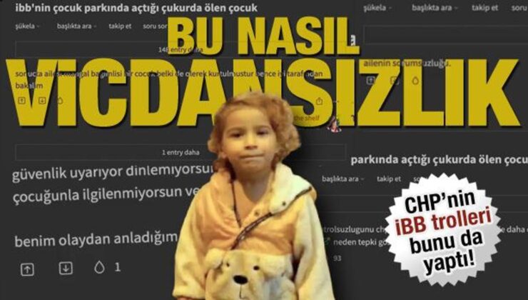 Troller insanlıktan çıktı: İBB çukurunda ölen çocuk için Ekşi Sözlük’te iğrenç yorumlar