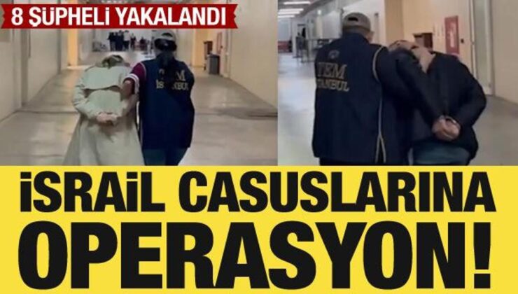 Türkiye’den MOSSAD ajanlarına ‘Köstebek-3’ operasyonu!