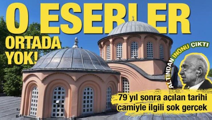 79 yıl sonra ibadete açılmıştı… Kariye Camii’ndeki Osmanlı eserleri kayıp!