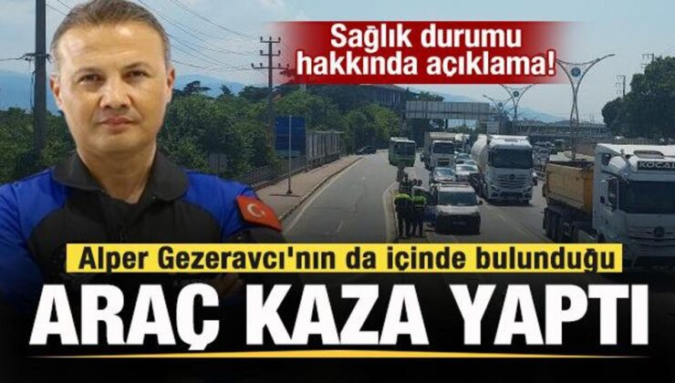 Alper Gezeravcı’nın da içinde bulunduğu araç kaza yaptı! Sağlık durumu hakkında açıklama