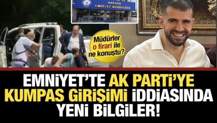 Ankara Emniyet Müdürlüğü’ndeki AK Parti’ye kumpas iddiasında yeni bilgiler