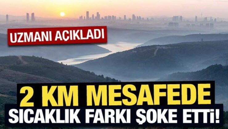 Aynı kentte 2 kilometre mesafede sıcaklık farkı 12 derece!