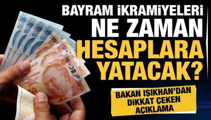 Bakan Işıkhan’dan dikkat çeken açıklama: Bayram ikramiyeleri ne zaman hesaplara yatacak?