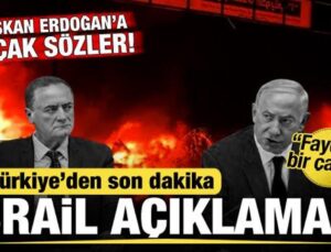 Başkan Erdoğan’a alçak sözler! Türkiye’den son dakika İsrail açıklaması