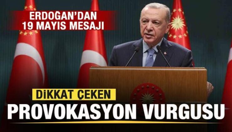 Başkan Erdoğan’dan 19 Mayıs mesajı