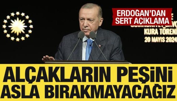 Cumhurbaşkanı Erdoğan: Alçakların peşini bırakmayacağız!