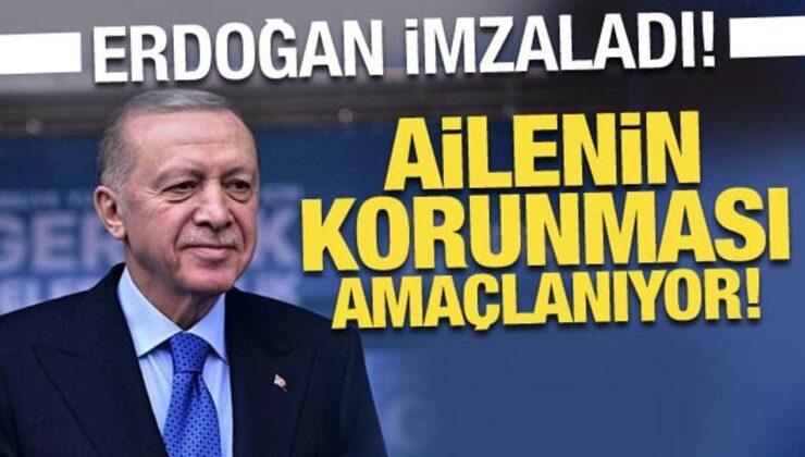 Erdoğan imzaladı: Ailenin Korunması ve Güçlendirilmesi genelgesi yayımlandı!