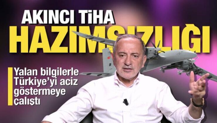 Fatih Altaylı’nın Akıncı İHA hazımsızlığı! Türkiye’yi de aciz gösterme çabası