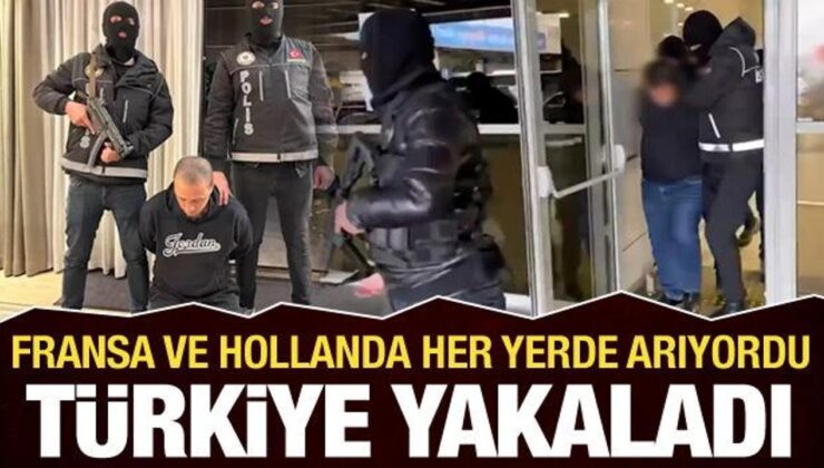 Fransa ve Hollanda kırmızı bültenle arıyordu, İstanbul’da yakalandılar