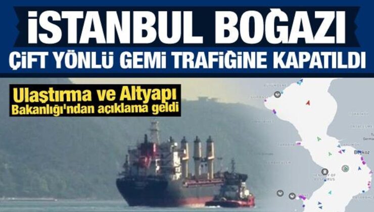 İstanbul Boğazı’nda gemi arızası: Gemi trafiği çift yönlü durduruldu