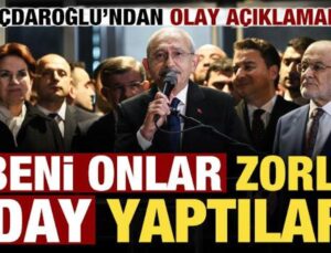 Kılıçdaroğlu’ndan olay açıklamalar: Aklımdan dahi geçmiyordu, zorla aday yaptılar…