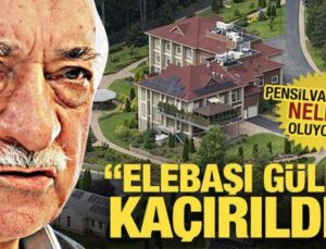 Pensilvanya’da neler oluyor? “Gülen’i kaçırdılar”