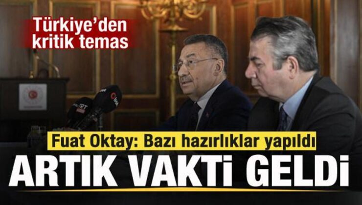 Türkiye’den ABD’de kritik temas! Fuat Oktay: Bazı hazırlıklar yapıldı! Artık zamanı geldi