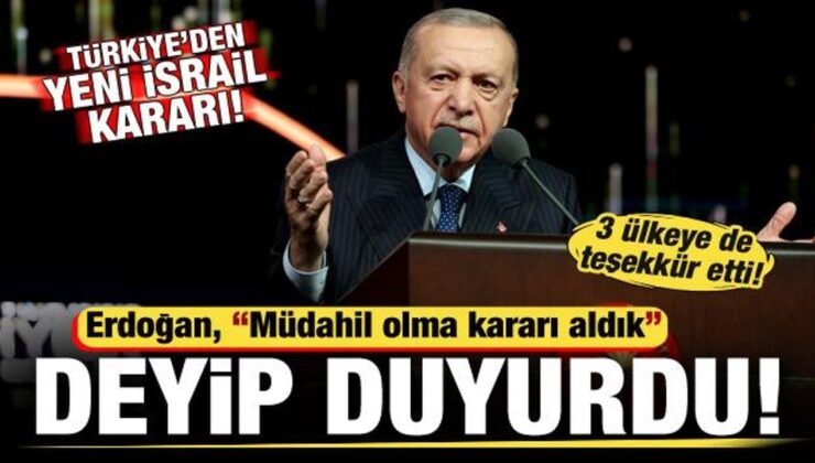 Türkiye’den İsrail kararı! Erdoğan: ‘Müdahil olmayı kararlaştırdık’ deyip duyurdu