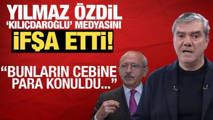 Yılmaz Özdil, ‘Kılıçdaroğlu medyası’nı ifşa etti!