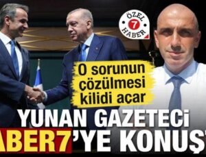 Yunan gazeteci Haber7’ye konuştu! O sorunun çözülmesi birçok kilidi açar