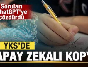 2024 YKS’de yapay zekalı kopya! Soruları ChatGPT’ye çözdürürken yakalandı