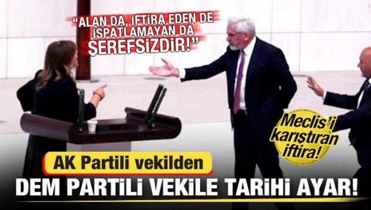 AK Partili Ensarioğlu’ndan DEM Partili vekile tarihi ayar: Alan da şerefsizdir, veren de!