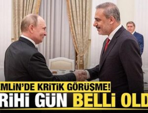 Bakan Fidan Rusya’da! Putin’den Türkiye açıklaması!