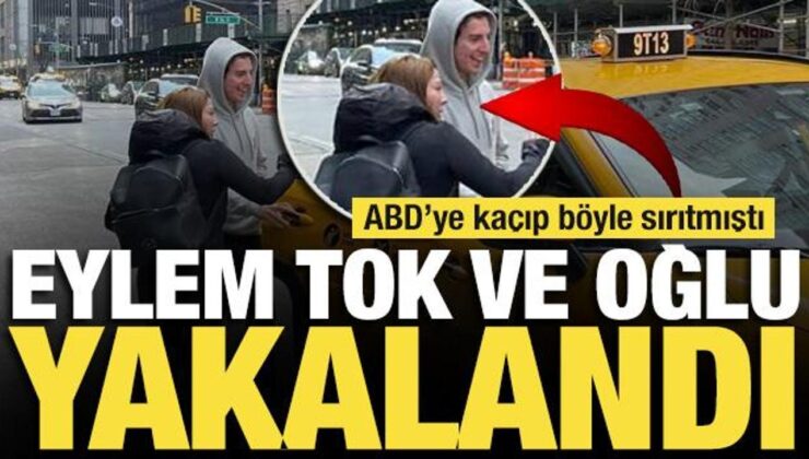 Bakan Tunç: Eylem Tok ve oğlu ABD’de yakalandı!