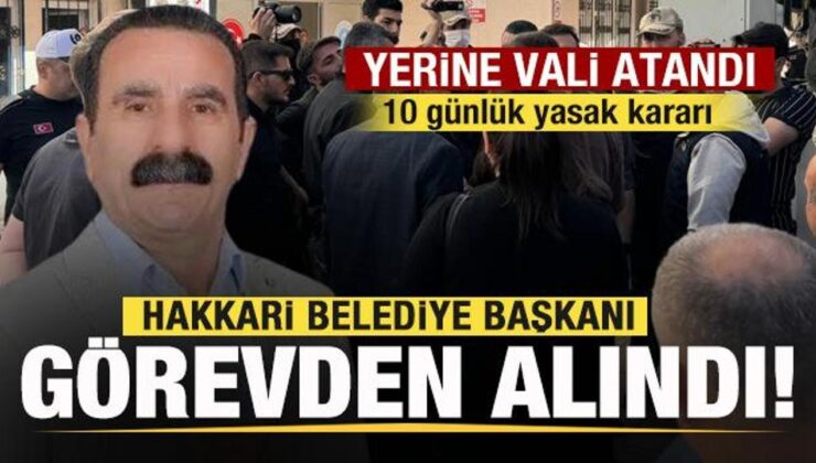 Bakanlık duyurdu! Hakkari Belediye Başkanı görevden alındı! Yerine Vali atandı