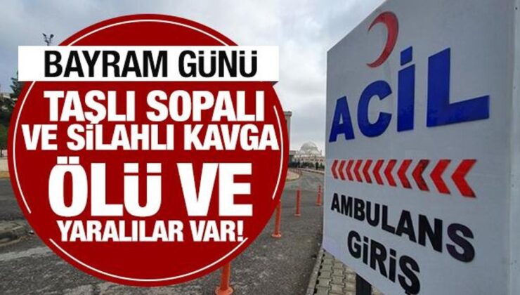 Bayram günü taşlı sopalı ve silahlı kavgada 1 kişi öldü, 2 kişi yaralandı