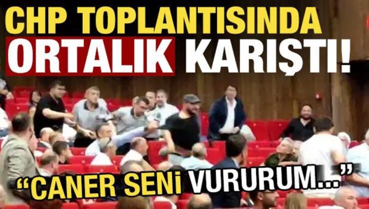 CHP toplantısında ortalık karıştı: Caner seni vururum!