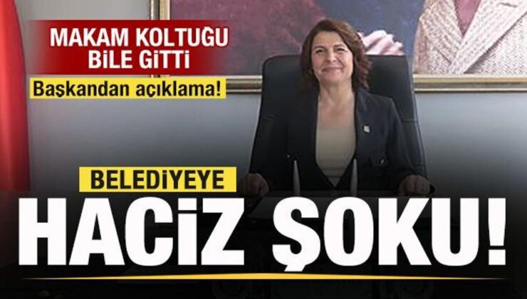 CHP’li belediyeye haciz şoku! Makam koltuğu bile gitti