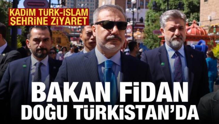 Çin’e giden Bakan Fidan, Doğu Türkistan’da