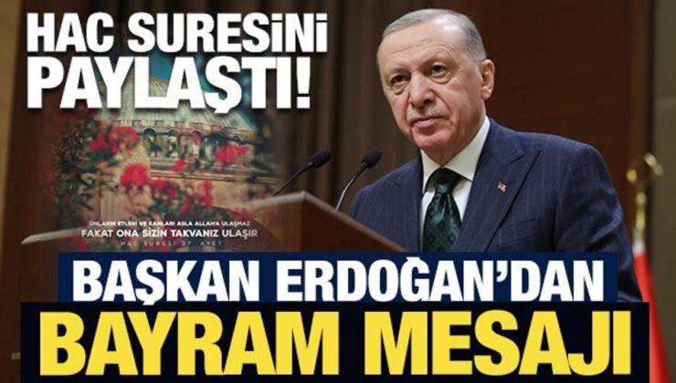 Cumhurbaşkanı Erdoğan’dan Kurban Bayramı paylaşımı