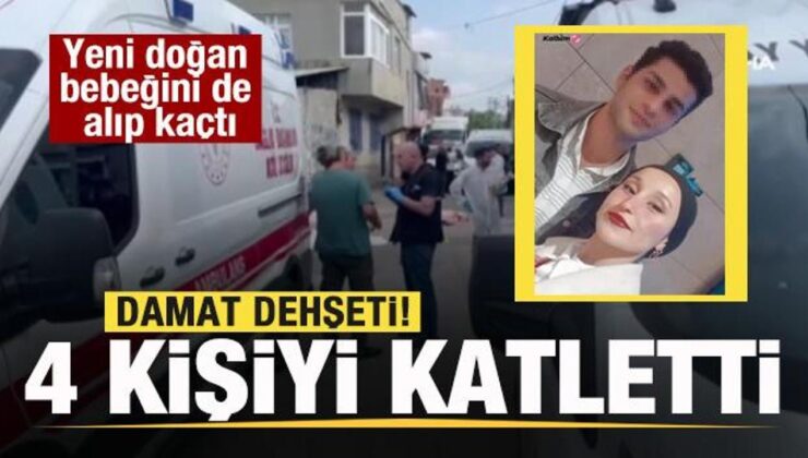 Damat dehşeti: 4 kişi hayatını kaybetti! Yeni doğan bebeğini de alıp kaçtı