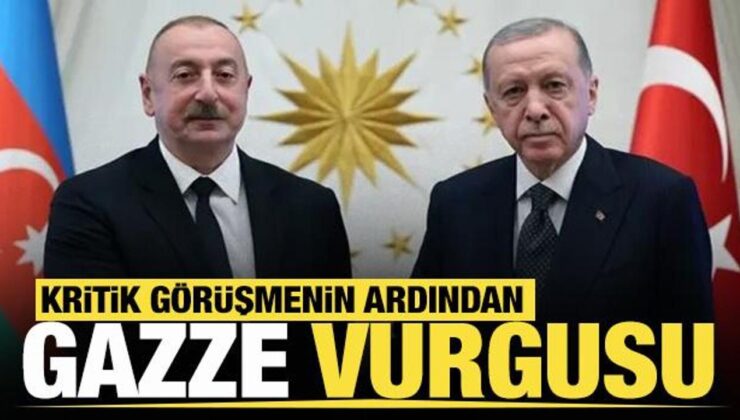 Erdoğan ve Aliyev’den Gazze mesajı!