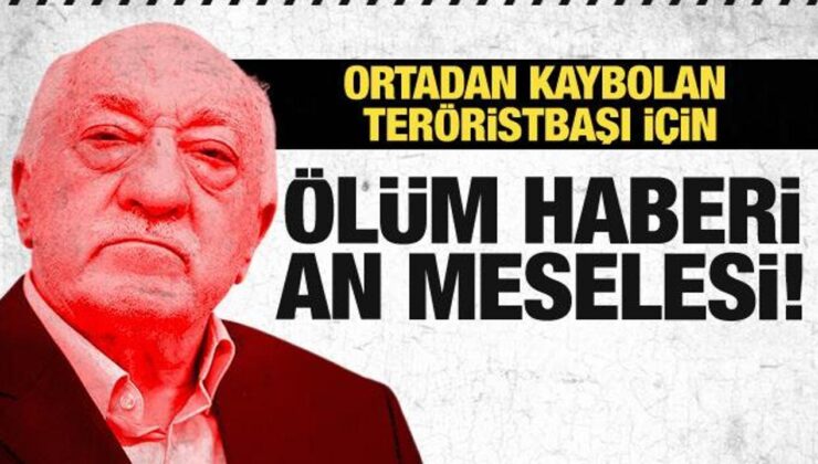 FETÖ elebaşı Fethullah Gülen’le ilgili çarpıcı açıklama: Öldü haberi gelebilir