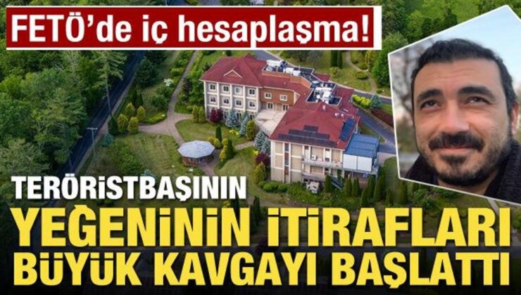 FETÖ’de iç hesaplaşma! Teröristbaşının yeğeninin itirafları büyük kavgayı başlattı