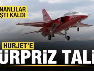 HÜRJET’e sürpriz talip! Yunanistan şaşkına döndü