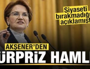 Meral Akşener’den sürpriz hamle!