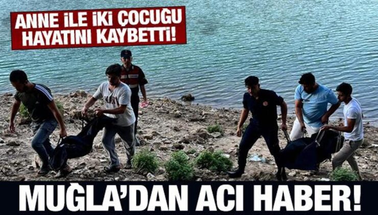 Muğla’dan acı haber: Serinlemek için gölete giren anne ile iki çocuğu hayatını kaybetti!