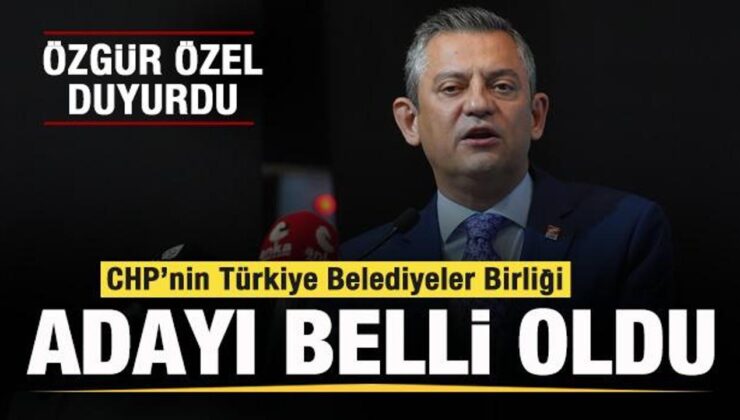 Özgür Özel duyurdu: CHP’nin Belediyeler Birliği Başkan Adayı belli oldu